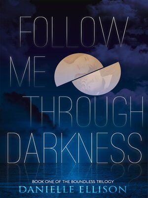 cover image of Follow Me Through Darkness